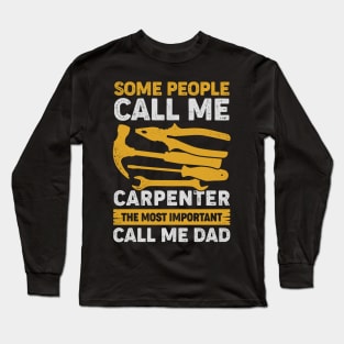 Carpenter Dad Woodworking Woodworker Father Gift Long Sleeve T-Shirt